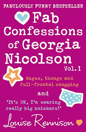 Fab Confessions of Georgia Nicolson (1 and 2): Angus, thongs and full-frontal snogging / `It's Ok, I'm wearing really big knickers.' (The Confessions of Georgia Nicolson) by Louise Rennison 9780007376117 [USED COPY]
