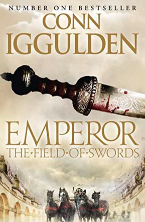 The Field of Swords (Emperor Series, Book 3) by Conn Iggulden 9780007437146 [USED COPY]