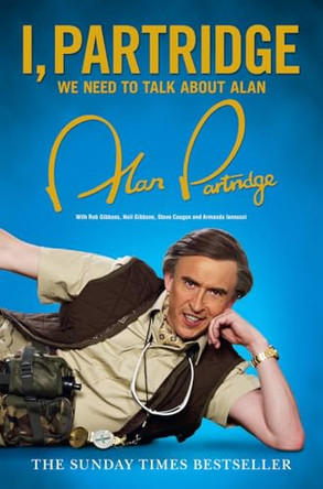 I, Partridge: We Need To Talk About Alan by Alan Partridge 9780007449187 [USED COPY]