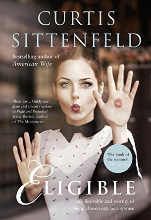 Eligible by Curtis Sittenfeld 9780007486298 [USED COPY]
