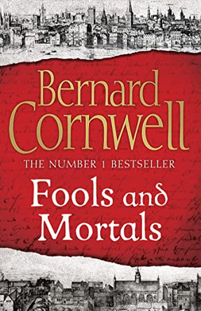Fools and Mortals by Bernard Cornwell 9780007504114 [USED COPY]
