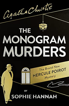 The Monogram Murders: The New Hercule Poirot Mystery by Sophie Hannah 9780007547418 [USED COPY]