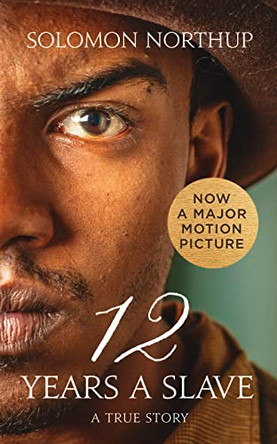 Twelve Years a Slave: A True Story by Solomon Northup 9780007582952 [USED COPY]