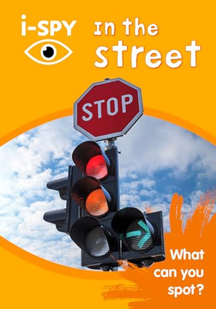 i-SPY In the Street: What can you spot? (Collins Michelin i-SPY Guides) by i-SPY 9780008213251 [USED COPY]