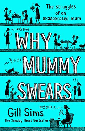 Why Mummy Swears by Gill Sims 9780008284213 [USED COPY]