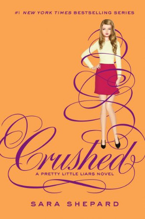 Crushed by Sara Shepard 9780062199713 [USED COPY]