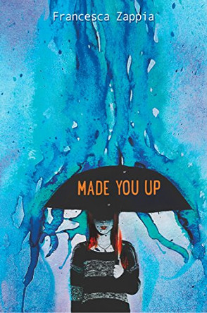 Made You Up by Francesca Zappia 9780062290113 [USED COPY]