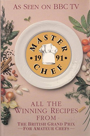Masterchef: 1991 by Loyd Grossman 9780091752156 [USED COPY]
