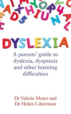 Dyslexia: A parents' guide to dyslexia, dyspraxia and other learning difficulties by Dr. Helen Likierman 9780091923389 [USED COPY]