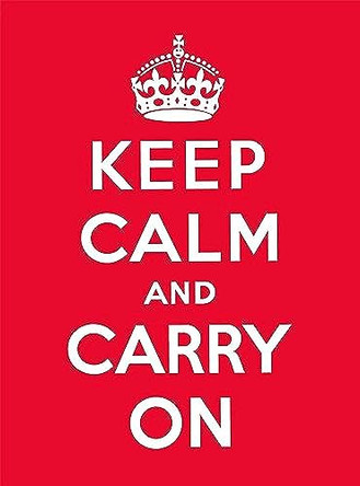 Keep Calm and Carry On: Good Advice for Hard Times by  9780091933661 [USED COPY]