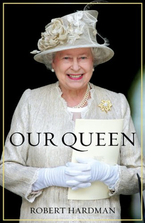 Our Queen by Robert Hardman 9780091936891 [USED COPY]