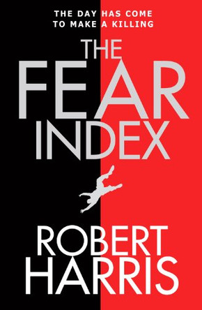The Fear Index by Robert Harris 9780091936969 [USED COPY]