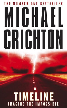 Timeline by Michael Crichton 9780099244721 [USED COPY]