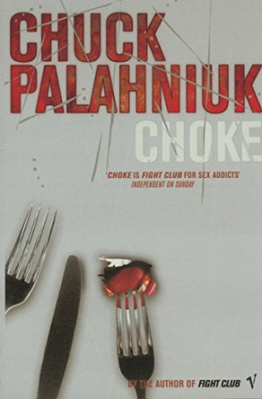 Choke by Chuck Palahniuk 9780099422686 [USED COPY]