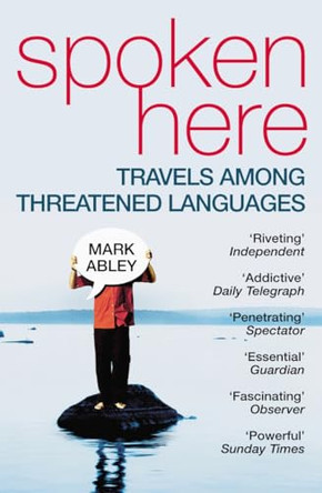 Spoken Here by Mark Abley 9780099460220 [USED COPY]