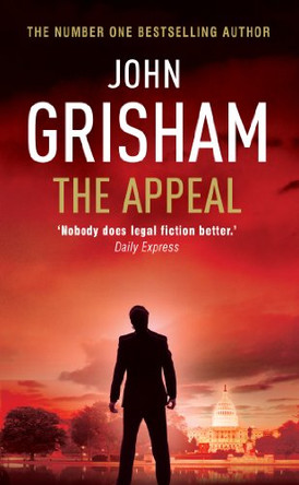 The Appeal by John Grisham 9780099481768 [USED COPY]
