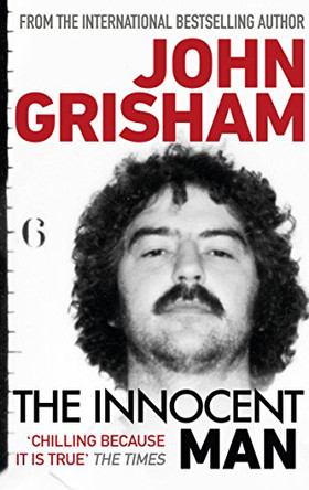 The Innocent Man by John Grisham 9780099493570 [USED COPY]