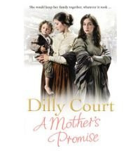 A Mother's Promise by Dilly Court 9780099519348 [USED COPY]