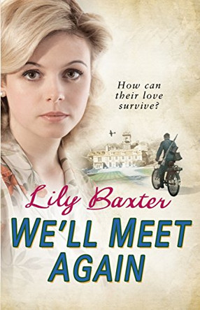 We'll Meet Again by Lily Baxter 9780099551027 [USED COPY]