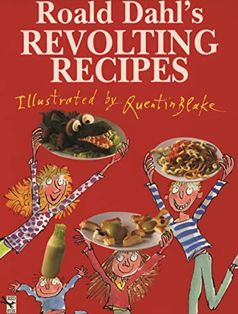Roald Dahl's Revolting Recipes by Roald Dahl 9780099724216 [USED COPY]