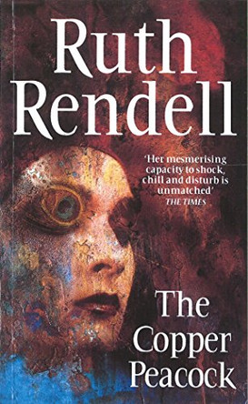 The Copper Peacock by Ruth Rendell 9780099928300 [USED COPY]