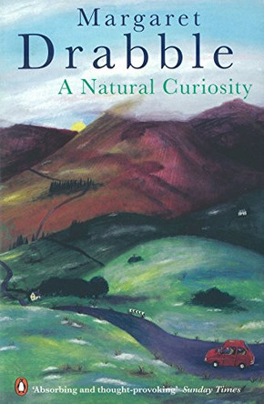 A Natural Curiosity by Margaret Drabble 9780140122282 [USED COPY]