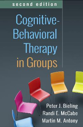 Cognitive-Behavioral Therapy in Groups by Peter J. Bieling