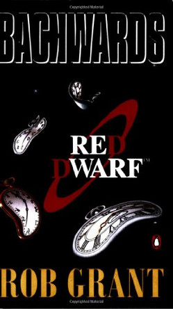 Backwards: A Red Dwarf Novel by Rob Grant 9780140171501 [USED COPY]
