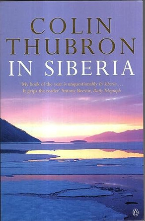 In Siberia by Colin Thubron 9780140268607 [USED COPY]