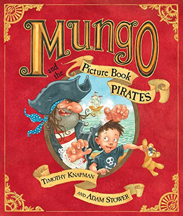 Mungo and the Picture Book Pirates by Timothy Knapman 9780140569742 [USED COPY]