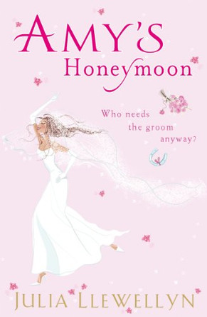 Amy's Honeymoon by Julia Llewellyn 9780141018263 [USED COPY]