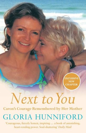 Next to You: Caron's Courage Remembered by Her Mother by Gloria Hunniford 9780141023779 [USED COPY]