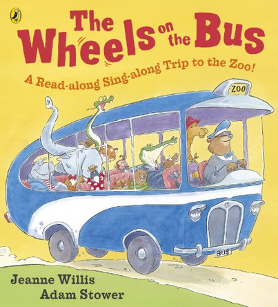 The Wheels on the Bus: a Read-along Sing-along Trip to the Zoo! by Jeanne Willis 9780141330112 [USED COPY]
