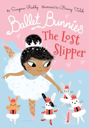 Ballet Bunnies: The Lost Slipper by Swapna Reddy 9780192774880 [USED COPY]