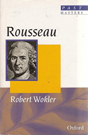 Rousseau by Robert Wokler 9780192876409 [USED COPY]