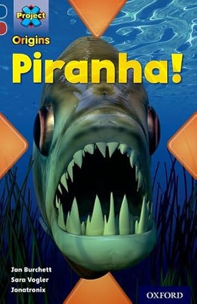Project X Origins: Dark Blue Book Band, Oxford Level 15: Endangered: Piranha! by Jan Burchett 9780198303398 [USED COPY]