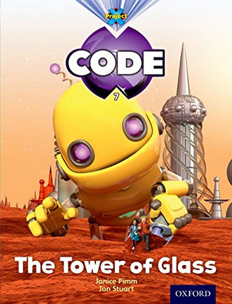 Project X Code: Galactic the Tower of Glass by Janice Pimm 9780198340065 [USED COPY]
