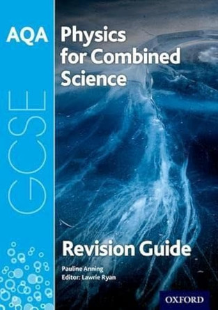 AQA Physics for GCSE Combined Science: Trilogy Revision Guide by Pauline Anning 9780198359326 [USED COPY]