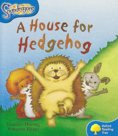 Oxford Reading Tree: Level 3: Snapdragons: A House for Hedgehog by Damian Harvey 9780198455240 [USED COPY]