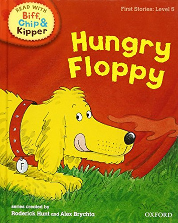 Oxford Reading Tree Read With Biff, Chip, and Kipper: First Stories: Level 5: Hungry Floppy by Roderick Hunt 9780198486558 [USED COPY]