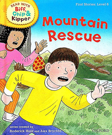 Oxford Reading Tree Read With Biff, Chip, and Kipper: First Stories: Level 6: Mountain Rescue by Roderick Hunt 9780198486602 [USED COPY]