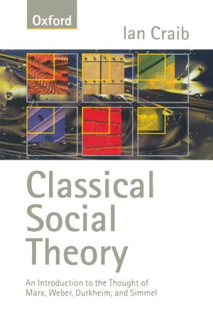 Classical Social Theory by Ian Craib 9780198781172 [USED COPY]