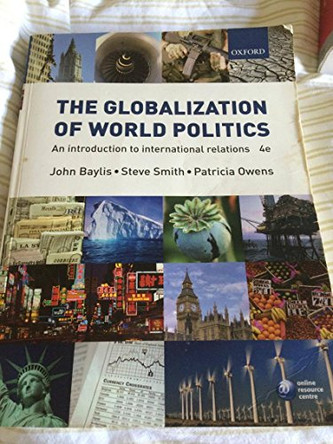 The Globalization of World Politics by John Baylis 9780199297771 [USED COPY]