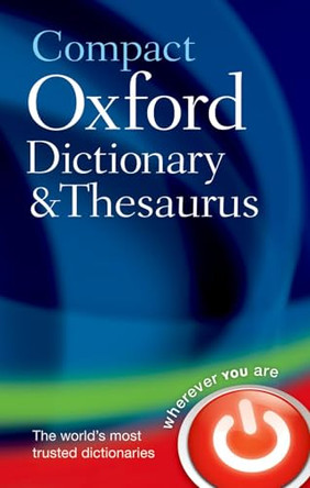 Compact Oxford Dictionary & Thesaurus by Oxford Dictionaries 9780199558476 [USED COPY]