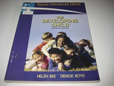 The Developing Child: International Edition by Helen Bee 9780205494095 [USED COPY]