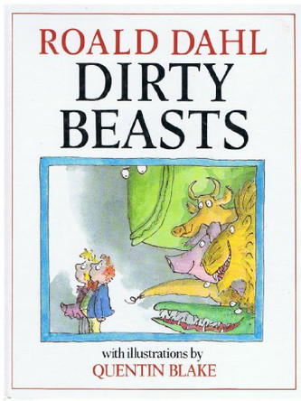Dirty Beasts by Roald Dahl 9780224022934 [USED COPY]