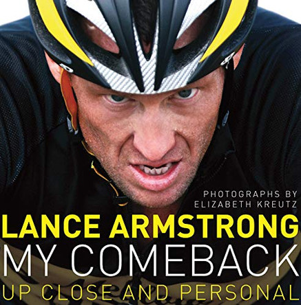 My Comeback: Up Close and Personal by Lance Armstrong 9780224083157 [USED COPY]