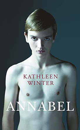 Annabel by Kathleen Winter 9780224091275 [USED COPY]