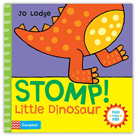 Stomp! Little Dinosaur: An Interactive Story Book by Jo Lodge 9780230767041 [USED COPY]