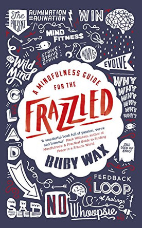 A Mindfulness Guide for the Frazzled by Ruby Wax 9780241186480 [USED COPY]